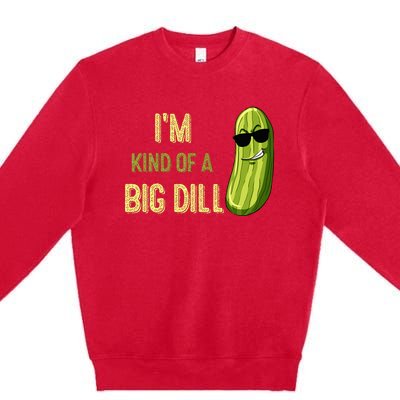 Big Deal Dill Pickle Funny Slogan Premium Crewneck Sweatshirt