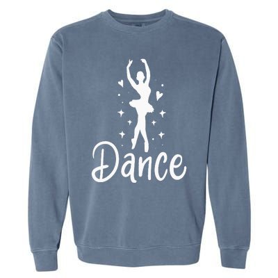 Ballet Dancer Dancing Dance School Ballet Lover Gift Garment-Dyed Sweatshirt