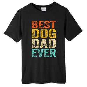 Best Dog Dad Ever FatherS Day Tall Fusion ChromaSoft Performance T-Shirt