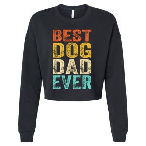 Best Dog Dad Ever FatherS Day Cropped Pullover Crew