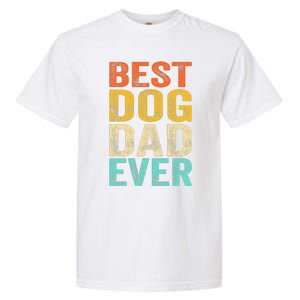 Best Dog Dad Ever FatherS Day Garment-Dyed Heavyweight T-Shirt