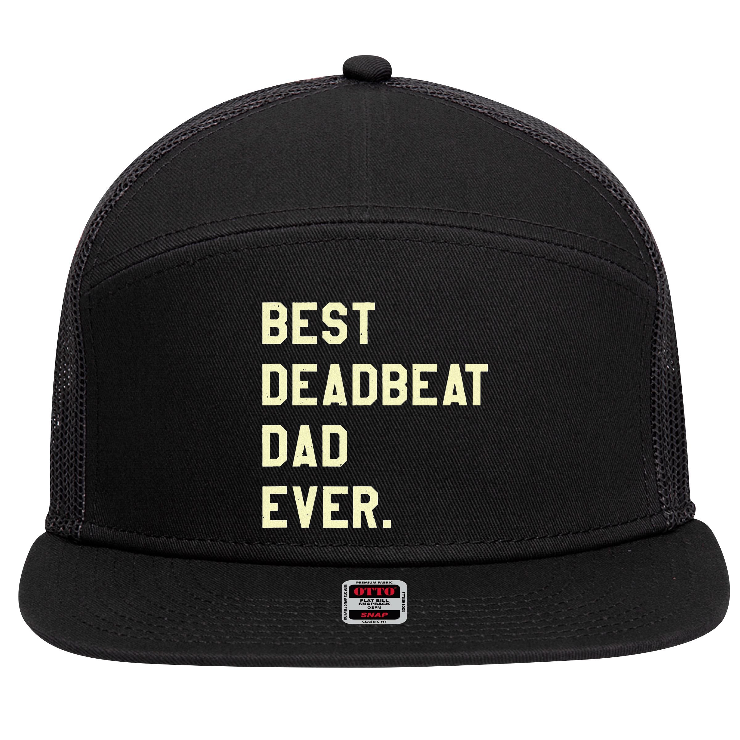 Best Deadbeat Dad Ever Novelty Gag Joke Father 7 Panel Mesh Trucker Snapback Hat
