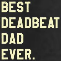 Best Deadbeat Dad Ever Novelty Gag Joke Father 7 Panel Mesh Trucker Snapback Hat