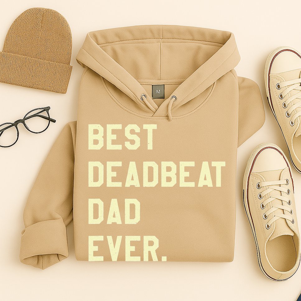 Best Deadbeat Dad Ever Novelty Gag Joke Father Hoodie