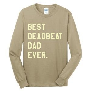 Best Deadbeat Dad Ever Novelty Gag Joke Father Tall Long Sleeve T-Shirt