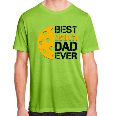 Best Dinkn Dad Ever Pickle Ball Adult ChromaSoft Performance T-Shirt