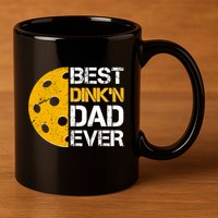 Best Dinkn Dad Ever Pickle Ball 11oz C Handle Ceramic Mug
