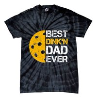 Best Dinkn Dad Ever Pickle Ball Tie-Dye T-Shirt