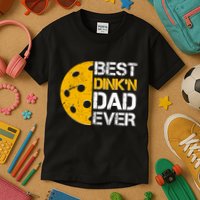 Best Dinkn Dad Ever Pickle Ball Kids T-Shirt