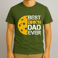 Best Dinkn Dad Ever Pickle Ball T-Shirt