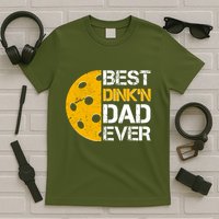 Best Dinkn Dad Ever Pickle Ball T-Shirt