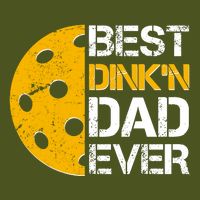 Best Dinkn Dad Ever Pickle Ball T-Shirt