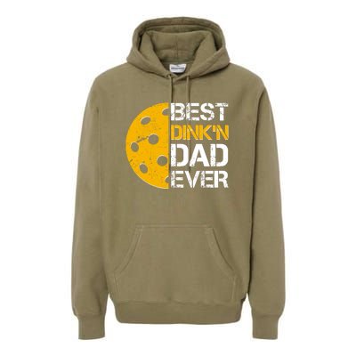 Best Dinkn Dad Ever Pickle Ball Premium Hoodie