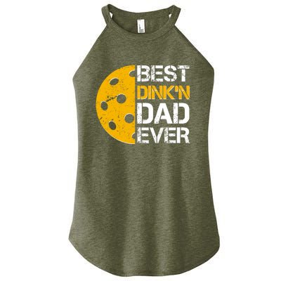 Best Dinkn Dad Ever Pickle Ball Women's Perfect Tri Rocker Tank