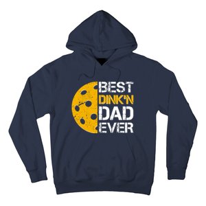 Best Dinkn Dad Ever Pickle Ball Hoodie