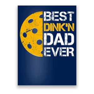 Best Dinkn Dad Ever Pickle Ball Poster