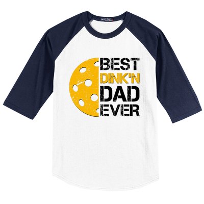 Best Dinkn Dad Ever Pickle Ball Baseball Sleeve Shirt