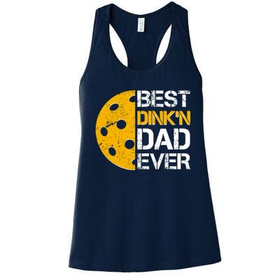 Best Dinkn Dad Ever Pickle Ball Women's Racerback Tank