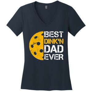 Best Dinkn Dad Ever Pickle Ball Women's V-Neck T-Shirt