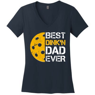 Best Dinkn Dad Ever Pickle Ball Women's V-Neck T-Shirt