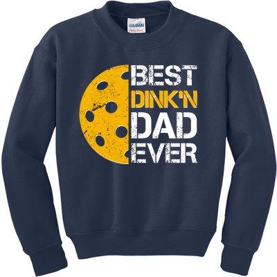 Best Dinkn Dad Ever Pickle Ball Kids Sweatshirt