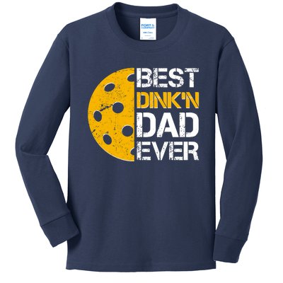 Best Dinkn Dad Ever Pickle Ball Kids Long Sleeve Shirt