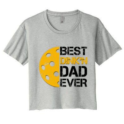 Best Dinkn Dad Ever Pickle Ball Women's Crop Top Tee