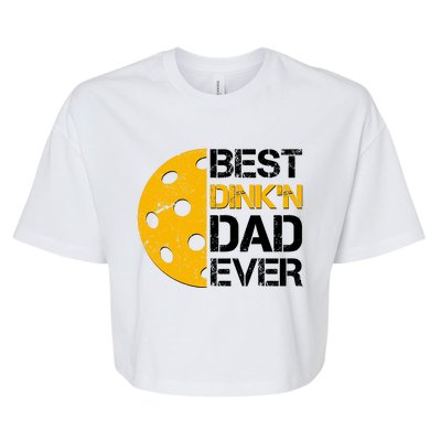 Best Dinkn Dad Ever Pickle Ball Bella+Canvas Jersey Crop Tee