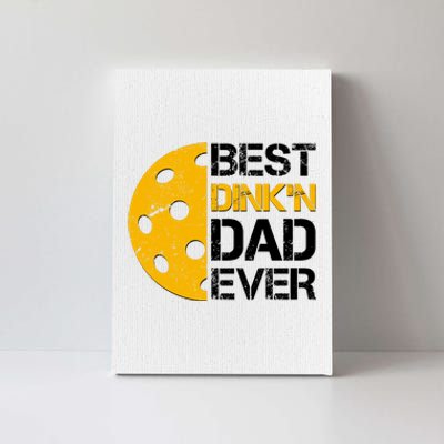 Best Dinkn Dad Ever Pickle Ball Canvas