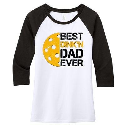 Best Dinkn Dad Ever Pickle Ball Women's Tri-Blend 3/4-Sleeve Raglan Shirt