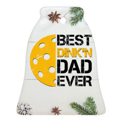 Best Dinkn Dad Ever Pickle Ball Ceramic Bell Ornament