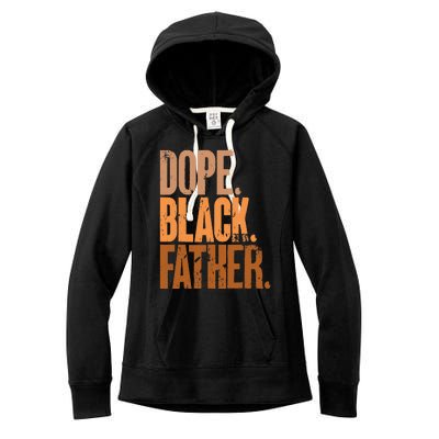 Black Dad Dope Black Father Fathers Day Women's Fleece Hoodie