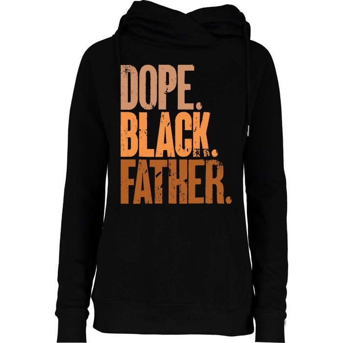 Black Dad Dope Black Father Fathers Day Womens Funnel Neck Pullover Hood