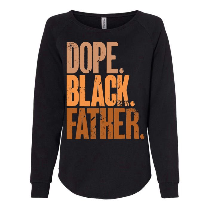 Black Dad Dope Black Father Fathers Day Womens California Wash Sweatshirt