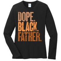 Black Dad Dope Black Father Fathers Day Ladies Long Sleeve Shirt