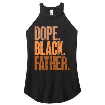 Black Dad Dope Black Father Fathers Day Women's Perfect Tri Rocker Tank