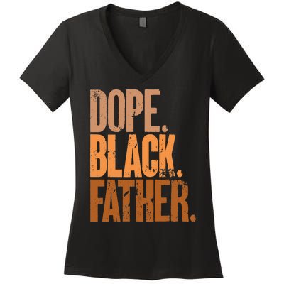 Black Dad Dope Black Father Fathers Day Women's V-Neck T-Shirt