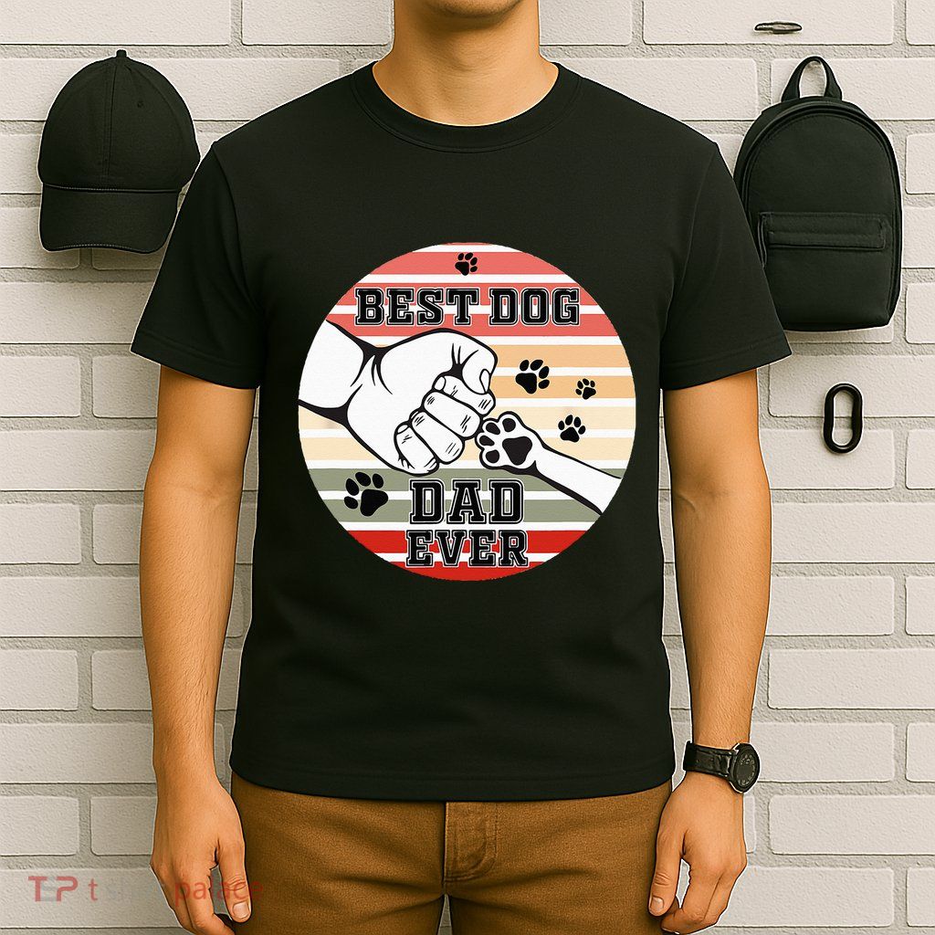 Best Dog Dad Ever Dog Dad Gift T-Shirt