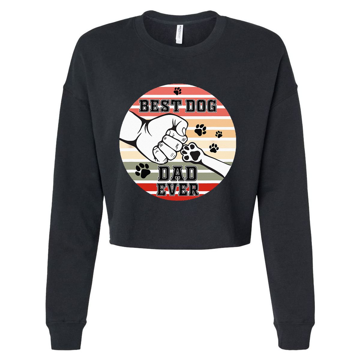 Best Dog Dad Ever Dog Dad Gift Cropped Pullover Crew