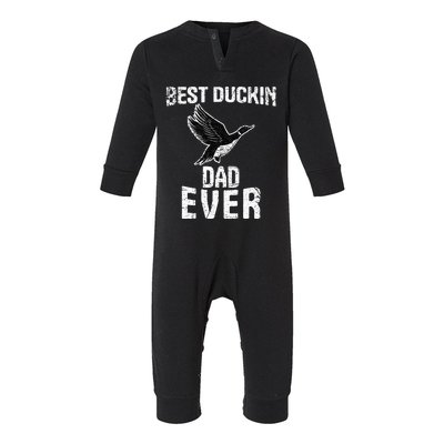 Best Ducking Dad Ever Duck Waterfowl Hunting Funny Infant Fleece One Piece