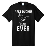 Best Ducking Dad Ever Duck Waterfowl Hunting Funny Tall T-Shirt