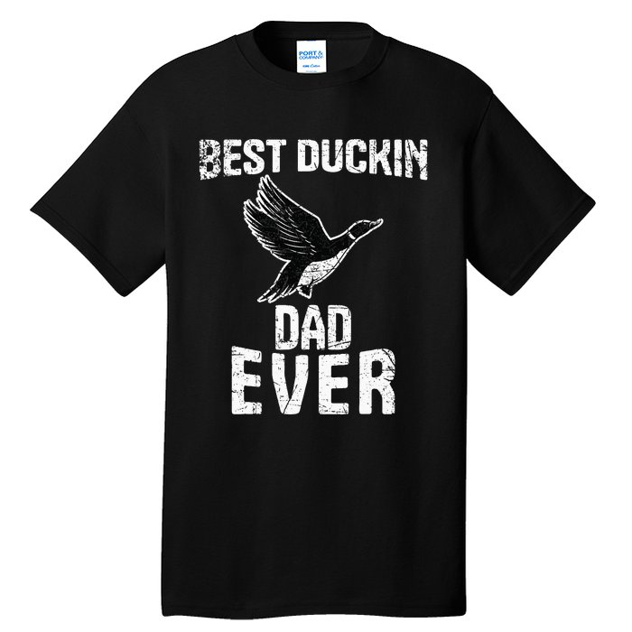 Best Ducking Dad Ever Duck Waterfowl Hunting Funny Tall T-Shirt