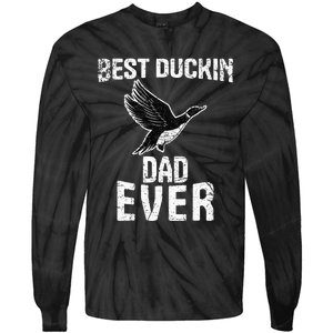 Best Ducking Dad Ever Duck Waterfowl Hunting Funny Tie-Dye Long Sleeve Shirt