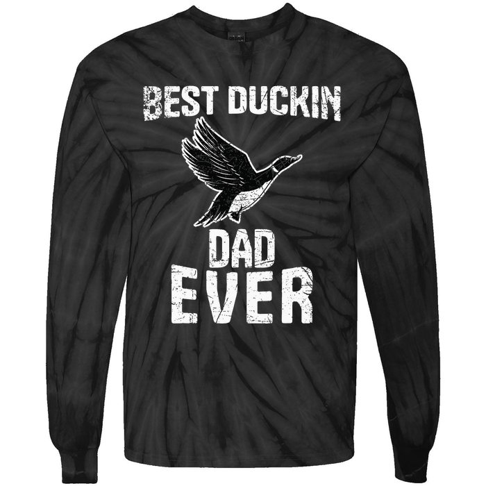 Best Ducking Dad Ever Duck Waterfowl Hunting Funny Tie-Dye Long Sleeve Shirt