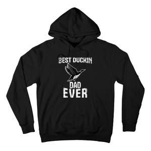 Best Ducking Dad Ever Duck Waterfowl Hunting Funny Tall Hoodie