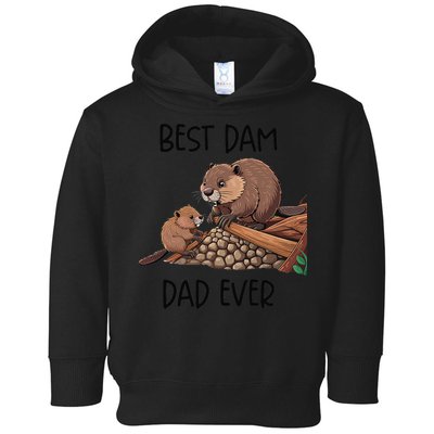 Best Dam Dad Funny Beaver Fathers Day Animal Pun Design Toddler Hoodie