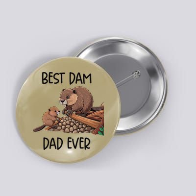 Best Dam Dad Funny Beaver Fathers Day Animal Pun Design Button