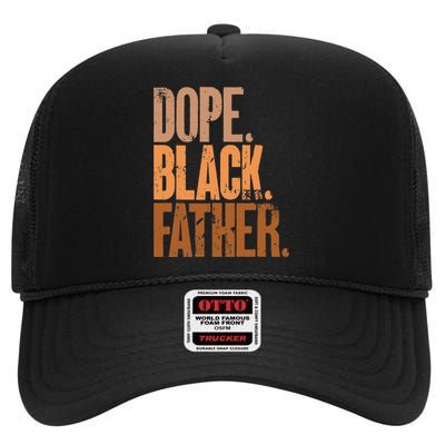 Black Dad Dope Black Father Fathers Day High Crown Mesh Back Trucker Hat