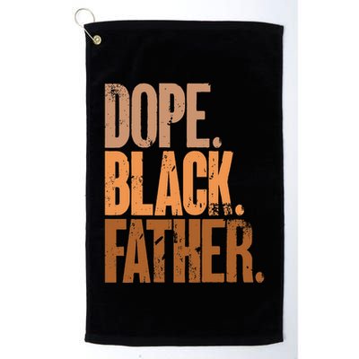 Black Dad Dope Black Father Fathers Day Golf Towel