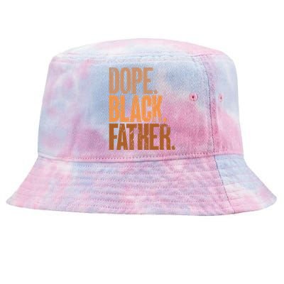 Black Dad Dope Black Father Fathers Day Tie-Dyed Bucket Hat